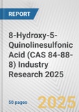 8-Hydroxy-5-Quinolinesulfonic Acid (CAS 84-88-8) Industry Research 2025: Global and Regional Market Trends 2019-2024 and Forecast to 2029- Product Image