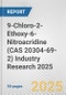 9-Chloro-2-Ethoxy-6-Nitroacridine (CAS 20304-69-2) Industry Research 2025: Global and Regional Market Trends 2019-2024 and Forecast to 2029 - Product Image