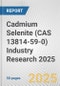 Cadmium Selenite (CAS 13814-59-0) Industry Research 2025: Global and Regional Market Trends 2019-2024 and Forecast to 2029 - Product Image