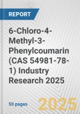 6-Chloro-4-Methyl-3-Phenylcoumarin (CAS 54981-78-1) Industry Research 2025: Global and Regional Market Trends 2019-2024 and Forecast to 2029- Product Image