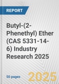 Butyl-(2-Phenethyl) Ether (CAS 5331-14-6) Industry Research 2025: Global and Regional Market Trends 2019-2024 and Forecast to 2029- Product Image