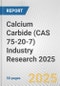 Calcium Carbide (CAS 75-20-7) Industry Research 2025: Global and Regional Market Trends 2019-2024 and Forecast to 2029 - Product Thumbnail Image