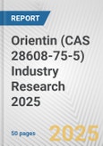 Orientin (CAS 28608-75-5) Industry Research 2025: Global and Regional Market Trends 2019-2024 and Forecast to 2029- Product Image