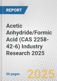 Acetic Anhydride/Formic Acid (CAS 2258-42-6) Industry Research 2025: Global and Regional Market Trends 2019-2024 and Forecast to 2029- Product Image