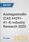Acetagastrodin (CAS 64291-41-4) Industry Research 2025: Global and Regional Market Trends 2019-2024 and Forecast to 2029 - Product Thumbnail Image