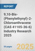 9,10-Bis-(Phenylethynyl)-2-Chloroanthracene (CAS 41105-36-6) Industry Research 2025: Global and Regional Market Trends 2019-2024 and Forecast to 2029- Product Image