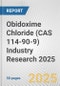 Obidoxime Chloride (CAS 114-90-9) Industry Research 2025: Global and Regional Market Trends 2019-2024 and Forecast to 2029 - Product Thumbnail Image