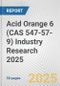 Acid Orange 6 (CAS 547-57-9) Industry Research 2025: Global and Regional Market Trends 2019-2024 and Forecast to 2029 - Product Thumbnail Image