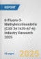 6-Fluoro-5-Methylnicotinonitrile (CAS 261625-67-6) Industry Research 2025: Global and Regional Market Trends 2019-2024 and Forecast to 2029 - Product Image