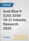 Acid Blue 9 (CAS 2650-18-2) Industry Research 2025: Global and Regional Market Trends 2019-2024 and Forecast to 2029 - Product Thumbnail Image