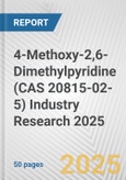 4-Methoxy-2,6-Dimethylpyridine (CAS 20815-02-5) Industry Research 2025: Global and Regional Market Trends 2019-2024 and Forecast to 2029- Product Image