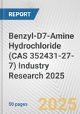 Benzyl-D7-Amine Hydrochloride (CAS 352431-27-7) Industry Research 2025: Global and Regional Market Trends 2019-2024 and Forecast to 2029- Product Image