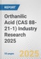 Orthanilic Acid (CAS 88-21-1) Industry Research 2025: Global and Regional Market Trends 2019-2024 and Forecast to 2029 - Product Thumbnail Image