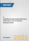 4-Heptafluoroisopropyliodobenzene (CAS 40161-59-9) Industry Research 2025: Global and Regional Market Trends 2019-2024 and Forecast to 2029- Product Image