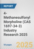4-Methanesulfonyl Morpholine (CAS 1697-34-3) Industry Research 2025: Global and Regional Market Trends 2019-2024 and Forecast to 2029- Product Image