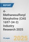 4-Methanesulfonyl Morpholine (CAS 1697-34-3) Industry Research 2025: Global and Regional Market Trends 2019-2024 and Forecast to 2029 - Product Thumbnail Image