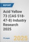 Acid Yellow 73 (CAS 518-47-8) Industry Research 2025: Global and Regional Market Trends 2019-2024 and Forecast to 2029 - Product Thumbnail Image