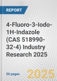 4-Fluoro-3-Iodo-1H-Indazole (CAS 518990-32-4) Industry Research 2025: Global and Regional Market Trends 2019-2024 and Forecast to 2029- Product Image