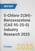 5-Chloro-2(3H)-Benzoxazolone (CAS 95-25-0) Industry Research 2025: Global and Regional Market Trends 2019-2024 and Forecast to 2029- Product Image