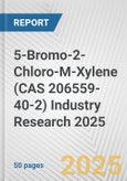 5-Bromo-2-Chloro-M-Xylene (CAS 206559-40-2) Industry Research 2025: Global and Regional Market Trends 2019-2024 and Forecast to 2029- Product Image