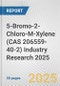 5-Bromo-2-Chloro-M-Xylene (CAS 206559-40-2) Industry Research 2025: Global and Regional Market Trends 2019-2024 and Forecast to 2029 - Product Thumbnail Image