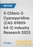 5-Chloro-2-Cyanopyridine (CAS 89809-64-3) Industry Research 2025: Global and Regional Market Trends 2019-2024 and Forecast to 2029- Product Image
