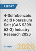 4-Sulfobenzoic Acid Potassium Salt (CAS 5399-63-3) Industry Research 2025: Global and Regional Market Trends 2019-2024 and Forecast to 2029- Product Image