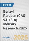 Benzyl Paraben (CAS 94-18-8) Industry Research 2025: Global and Regional Market Trends 2019-2024 and Forecast to 2029- Product Image