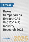 Buxus Sempervirens Extract (CAS 84012-17-9) Industry Research 2025: Global and Regional Market Trends 2019-2024 and Forecast to 2029- Product Image