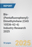 Bis-(Pentafluorophenyl)-Dimethylsilane (CAS 10536-62-6) Industry Research 2025: Global and Regional Market Trends 2019-2024 and Forecast to 2029- Product Image