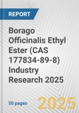 Borago Officinalis Ethyl Ester (CAS 177834-89-8) Industry Research 2025: Global and Regional Market Trends 2019-2024 and Forecast to 2029- Product Image