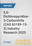 5,6-Dichloropyridine-3-Carbonitrile (CAS 65189-15-3) Industry Research 2025: Global and Regional Market Trends 2019-2024 and Forecast to 2029- Product Image