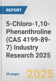 5-Chloro-1,10-Phenanthroline (CAS 4199-89-7) Industry Research 2025: Global and Regional Market Trends 2019-2024 and Forecast to 2029- Product Image