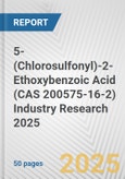 5-(Chlorosulfonyl)-2-Ethoxybenzoic Acid (CAS 200575-16-2) Industry Research 2025: Global and Regional Market Trends 2019-2024 and Forecast to 2029- Product Image