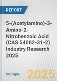 5-(Acetylamino)-3-Amino-2-Nitrobenzoic Acid (CAS 54002-31-2) Industry Research 2025: Global and Regional Market Trends 2019-2024 and Forecast to 2029- Product Image