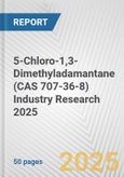 5-Chloro-1,3-Dimethyladamantane (CAS 707-36-8) Industry Research 2025: Global and Regional Market Trends 2019-2024 and Forecast to 2029- Product Image