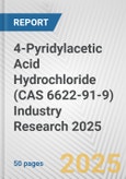 4-Pyridylacetic Acid Hydrochloride (CAS 6622-91-9) Industry Research 2025: Global and Regional Market Trends 2019-2024 and Forecast to 2029- Product Image