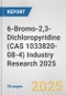 6-Bromo-2,3-Dichloropyridine (CAS 1033820-08-4) Industry Research 2025: Global and Regional Market Trends 2019-2024 and Forecast to 2029 - Product Image