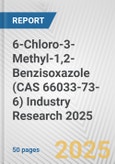 6-Chloro-3-Methyl-1,2-Benzisoxazole (CAS 66033-73-6) Industry Research 2025: Global and Regional Market Trends 2019-2024 and Forecast to 2029- Product Image