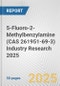 5-Fluoro-2-Methylbenzylamine (CAS 261951-69-3) Industry Research 2025: Global and Regional Market Trends 2019-2024 and Forecast to 2029 - Product Image