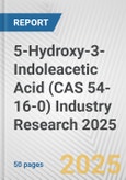 5-Hydroxy-3-Indoleacetic Acid (CAS 54-16-0) Industry Research 2025: Global and Regional Market Trends 2019-2024 and Forecast to 2029- Product Image