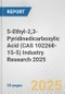 5-Ethyl-2,3-Pyridinedicarboxylic Acid (CAS 102268-15-5) Industry Research 2025: Global and Regional Market Trends 2019-2024 and Forecast to 2029 - Product Thumbnail Image