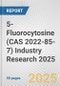 5-Fluorocytosine (CAS 2022-85-7) Industry Research 2025: Global and Regional Market Trends 2019-2024 and Forecast to 2029 - Product Thumbnail Image