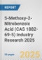 5-Methoxy-2-Nitrobenzoic Acid (CAS 1882-69-5) Industry Research 2025: Global and Regional Market Trends 2019-2024 and Forecast to 2029 - Product Thumbnail Image