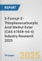 5-Formyl-2-Thiophenecarboxylic Acid Methyl Ester (CAS 67808-64-4) Industry Research 2025: Global and Regional Market Trends 2019-2024 and Forecast to 2029 - Product Image