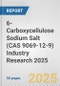 6-Carboxycellulose Sodium Salt (CAS 9069-12-9) Industry Research 2025: Global and Regional Market Trends 2019-2024 and Forecast to 2029 - Product Thumbnail Image