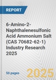 6-Amino-2-Naphthalenesulfonic Acid Ammonium Salt (CAS 70682-62-1) Industry Research 2025: Global and Regional Market Trends 2019-2024 and Forecast to 2029- Product Image