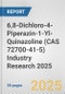 6,8-Dichloro-4-Piperazin-1-Yl-Quinazoline (CAS 72700-41-5) Industry Research 2025: Global and Regional Market Trends 2019-2024 and Forecast to 2029 - Product Image