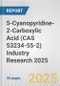 5-Cyanopyridine-2-Carboxylic Acid (CAS 53234-55-2) Industry Research 2025: Global and Regional Market Trends 2019-2024 and Forecast to 2029 - Product Thumbnail Image