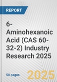 6-Aminohexanoic Acid (CAS 60-32-2) Industry Research 2025: Global and Regional Market Trends 2019-2024 and Forecast to 2029- Product Image